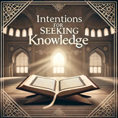 Intentions for Seeking Knowledge